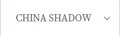CHINA SHADOW